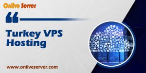 Get Best Turkey VPS Hosting plans by Onlive Server