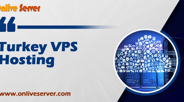 Get Best Turkey VPS Hosting plans by Onlive Server